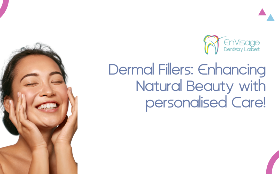 Dermal Fillers: Enhancing Natural Beauty with personalised Care 