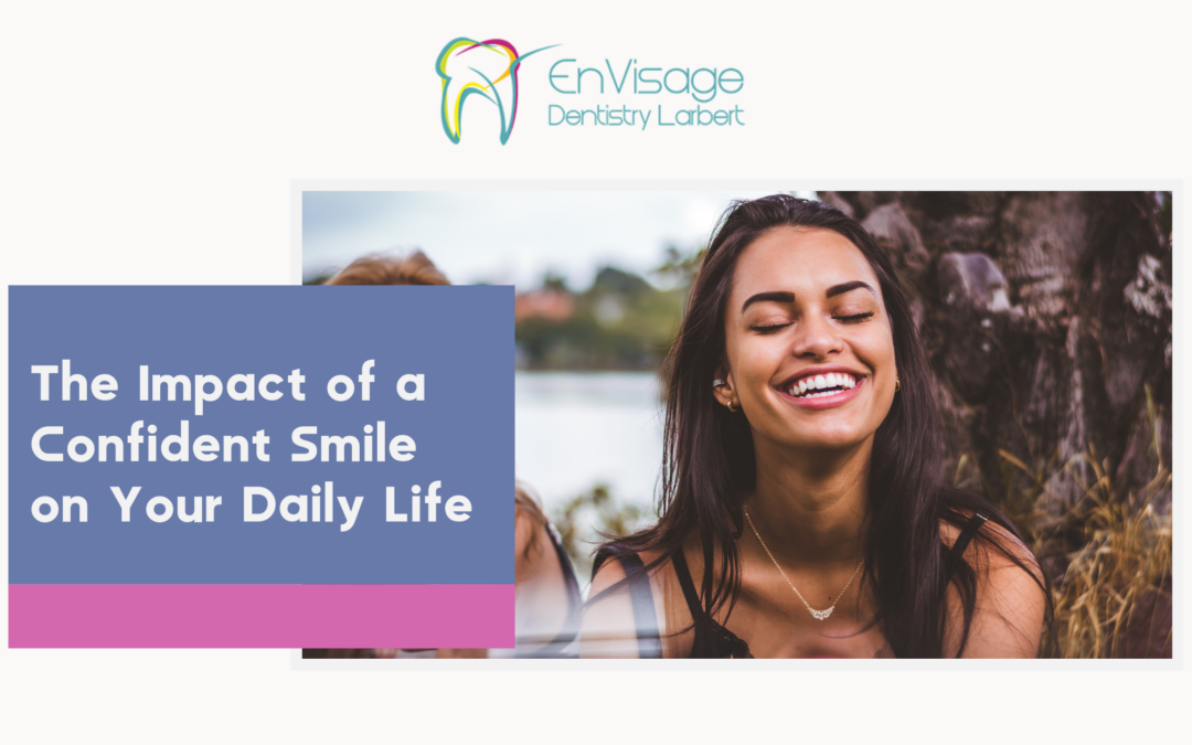  The Impact of a Confident Smile on Your Daily Life 