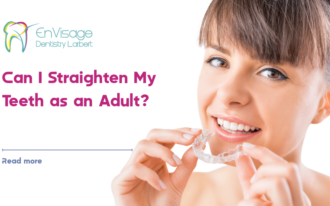 Can I Straighten My Teeth as an Adult? | Envisage Dentistry Larbert 