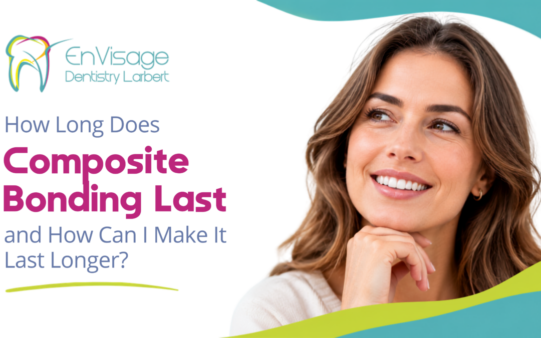 How Long Does Composite Bonding Last and How Can I Make It Last Longer